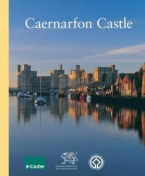 Image of Caernarfon Castle and Town Walls by A. J Taylor and Cadw Paperback