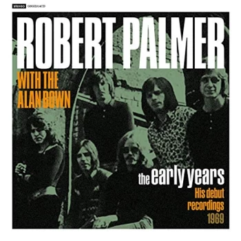 image of Robert Palmer and the Alan Brown - The Early Years CD