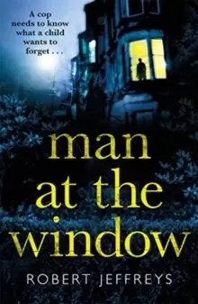 Image of Man at the Window : A dark and compulsive crime mystery