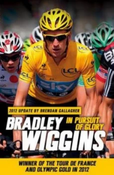 Image of In Pursuit of Glory by Bradley Wiggins Paperback