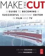 Image of make the cut a guide to becoming a successful assistant editor in film and