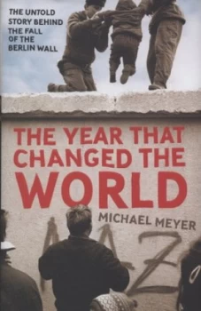 Image of The Year That Changed the World by Michael Meyer Hardback