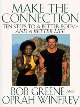 Image of Make the Connection by Bob Greene and Oprah Winfrey Paperback