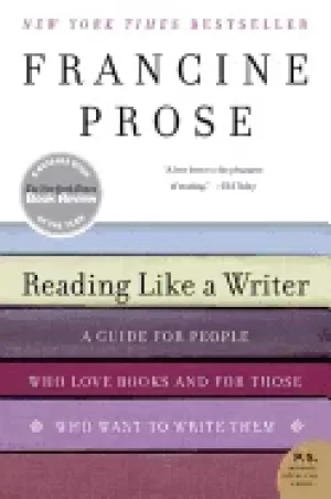 Image of reading like a writer a guide for people who love books and for those who w