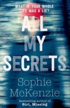 Image of All My Secrets by Sophie Mckenzie Paperback