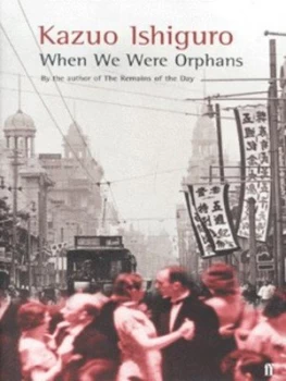 Image of When We Were Orphans by Kazuo Ishiguro Hardback