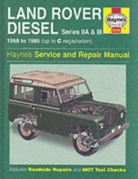 Image of Land Rover Diesel Series Iia and Iii 1958-85 Service and Repair Manual by J. H Haynes Paperback