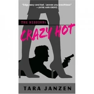 Image of Crazy Hot by Tara Janzen Book