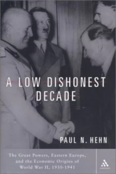 Image of A Low Dishonest Decade by Paul N Hehn Book