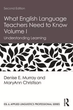 Image of What English Language Teachers Need to Know Volume I Understanding Learning