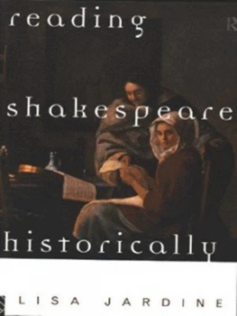 Image of Reading Shakespeare Historically by Lisa Jardine Paperback