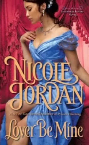 Image of Lover Be Mine by Nicole Jordan