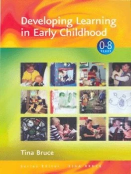 Image of Developing Learning in Early Childhood by Tina Bruce Paperback