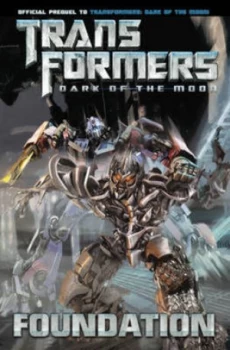 Image of Transformers Dark of the Moon. Foundation by John Barber Paperback
