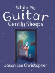 Image of While My Guitar Gently Sleeps