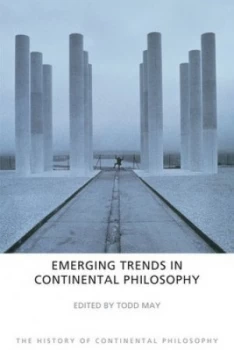 Image of Emerging Trends in Continental Philosophy by Todd May Book