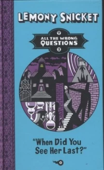 Image of when Did You See Her Last by Lemony Snicket Hardback