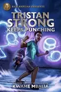 Image of rick riordan presents tristan strong keeps punching a tristan strong novel