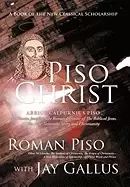 Image of piso christ a book of the new classical scholarship