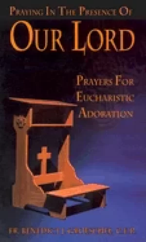 Image of praying in the presence of our lord prayers for eucharistic adoration