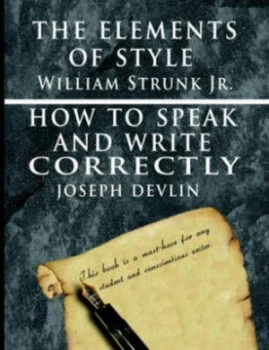 Image of Elements of Style by William Strunk Jr. and How to Speak and Write Correctly by William Strunk Jr. Paperback