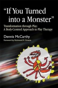 Image of if You Turned into a Monster by Dennis Mccarthy Book