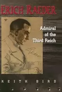 Image of erich raeder admiral of the third reich