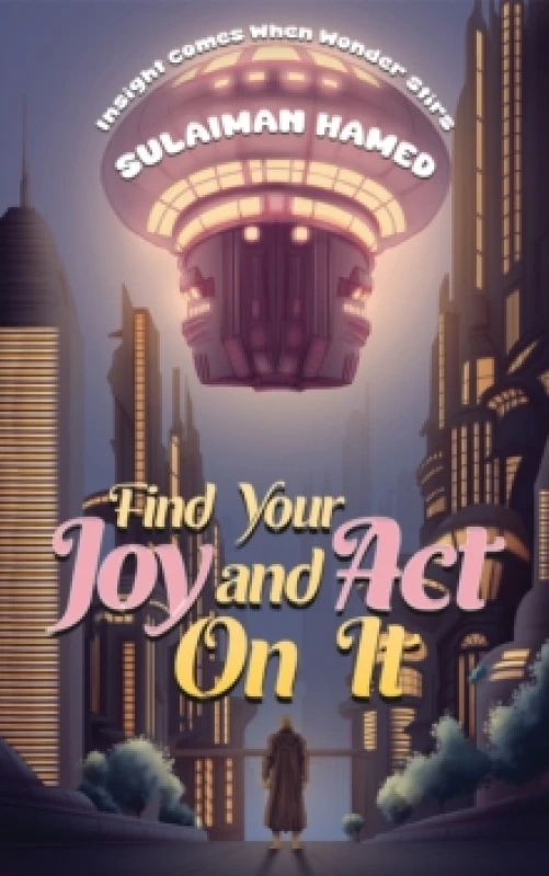 Image of Find Your Joy and Act on It. Paperback. By Sulaiman Hamed Books