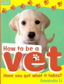 Image of How to Be a Vet by Amanda Li Paperback