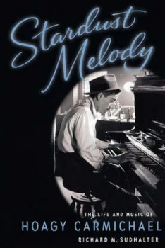Image of Stardust Melody by Richard M Sudhalter Paperback
