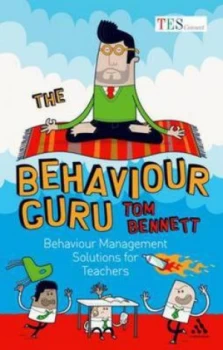 Image of The Behaviour Guru by Tom Bennett Paperback