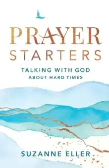 Image of Prayer Starters - Talking with God about Hard Times