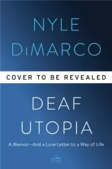 Image of Deaf Utopia : A Memoir-and a Love Letter to a Way of Life