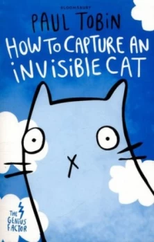 Image of How to Capture an Invisible Cat by Paul Tobin Book