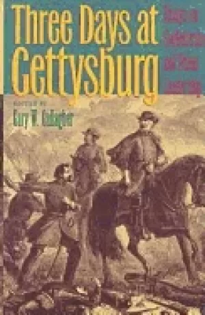 Image of three days at gettysburg essays on confederate and union leadership
