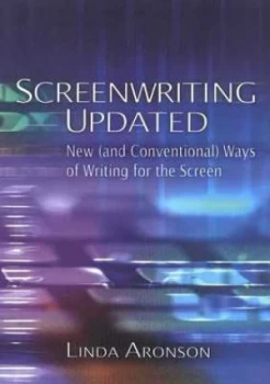 Image of Screenwriting Updated by Linda Aronson Paperback