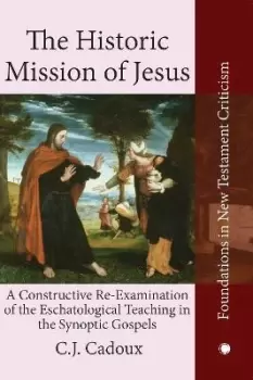 Image of The Historic Mission of Jesus by C.J. Cadoux