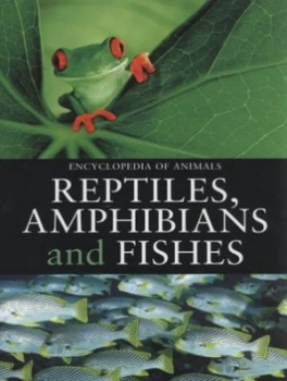 Image of Encyclopedia of Reptiles Amphibians and Fishes by Harold G Cogger and David Kirshner Hardback