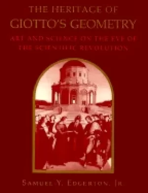 Image of heritage of giottos geometry art and science on the eve of the scientific r