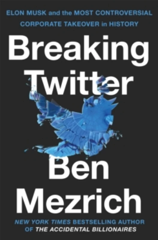 Image of Breaking Twitter. Hardback. By Ben Mezrich Books