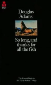 Image of So Long and Thanks for All the Fish by Douglas Adams Paperback