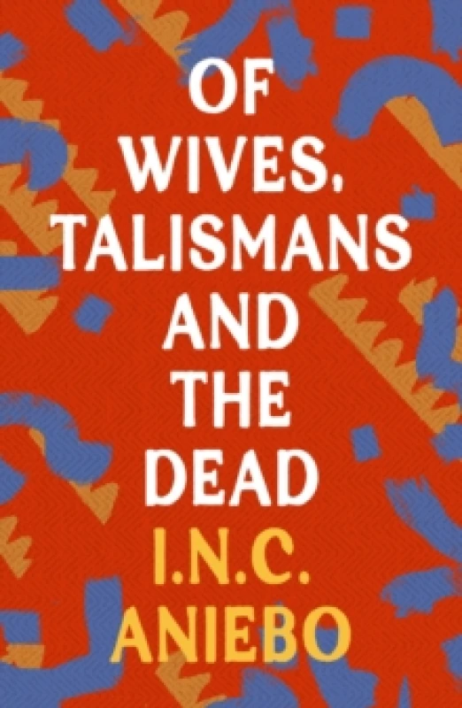 Image of Of Wives, Talismans and the Dead Paperback / softback