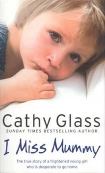 Image of I Miss Mummy by Cathy Glass Paperback