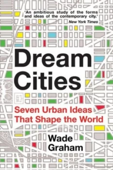 Image of Dream Cities by Wade Graham Paperback