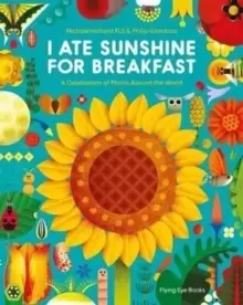 Image of I Ate Sunshine for Breakfast : A Celebration of Plants Around the World