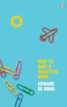 Image of How To Have A Beautiful Mind : (Vermilion Life Essentials)