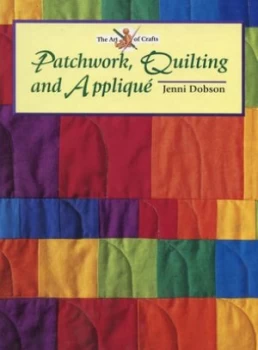 Image of Patchwork Quilting and Appliqu by Jenni Dobson Hardback