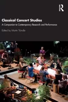 Image of Classical Concert Studies : A Companion to Contemporary Research and Performance