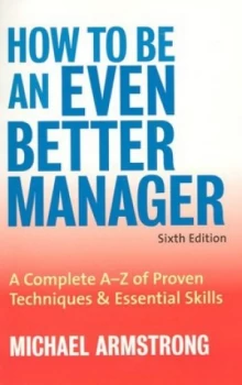 Image of How to Be an Even Better Manager by Michael Armstrong Book