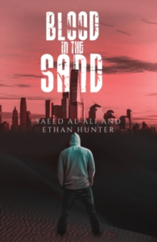 Image of Blood in the Sand. Paperback. By Saeed AlAli, Ethan Hunter Books
